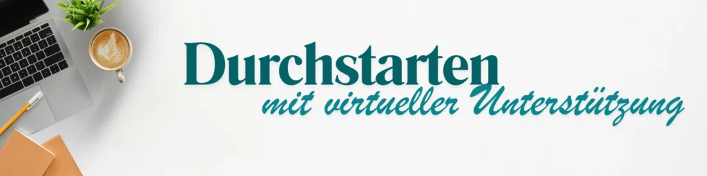 Durchstarten mit virtueller Unterstützung
